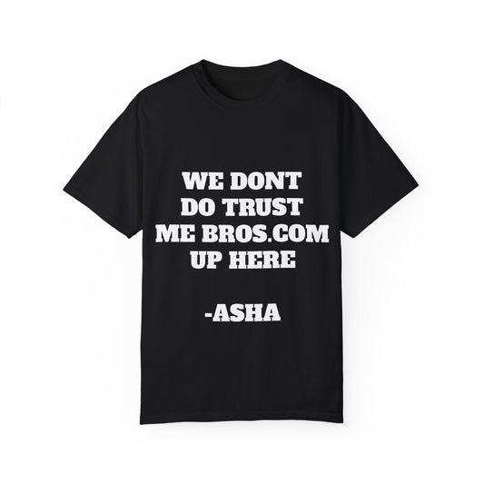 We don't do trust me bros Shirt