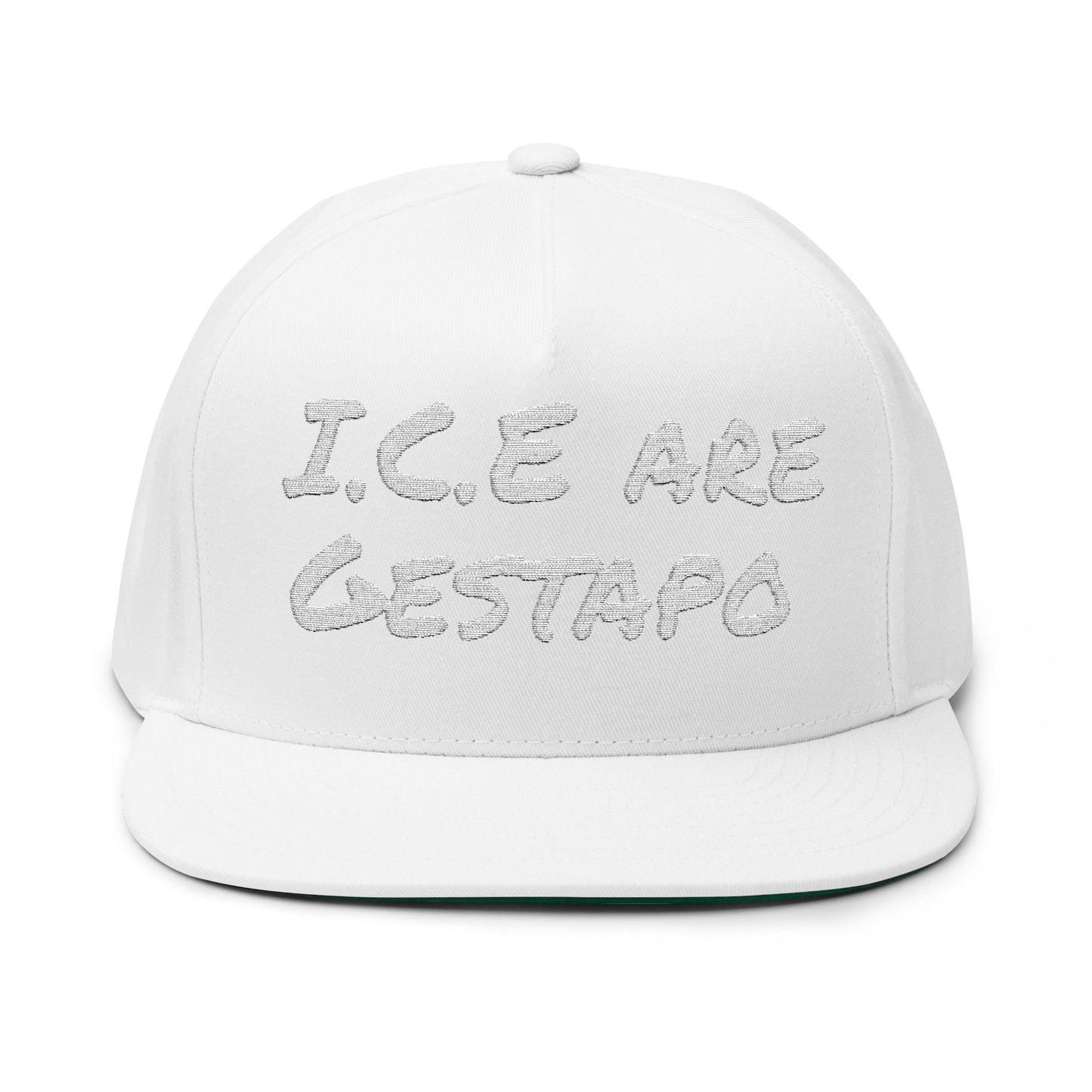 Embroidered Flat Bill Cap - ICE is Gestapo
