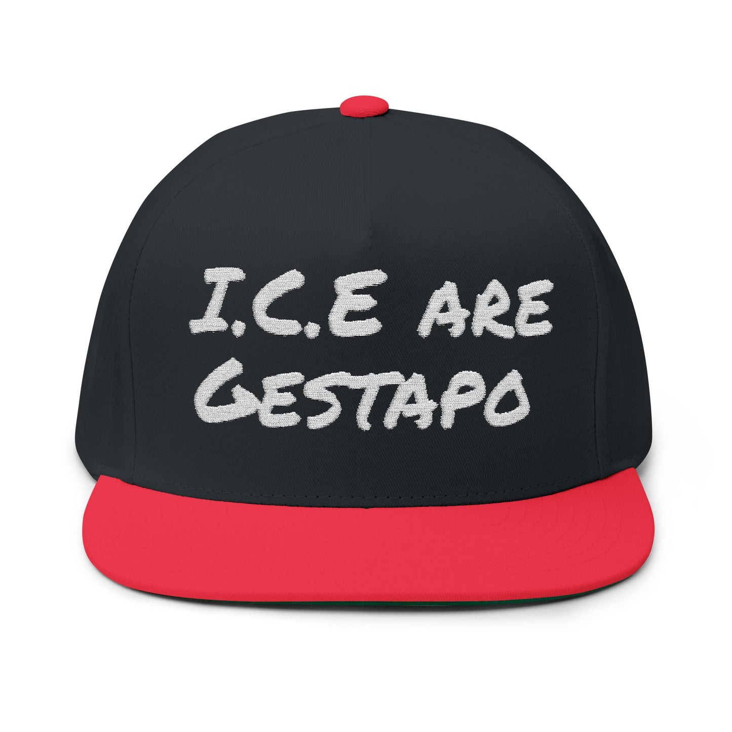 Embroidered Flat Bill Cap - ICE is Gestapo