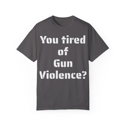 Tired of Gun Violence