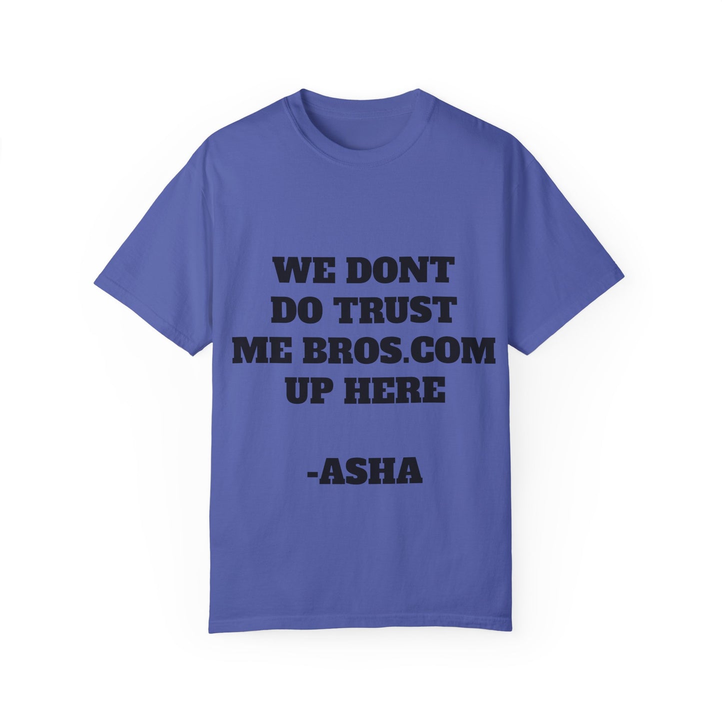 We don't do trust me bros Shirt