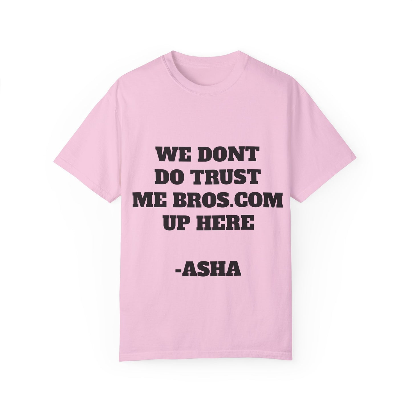 We don't do trust me bros Shirt